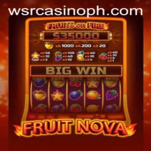 FruitNova: Unveiling the Sparkling World of WSRCasino's Latest Offering