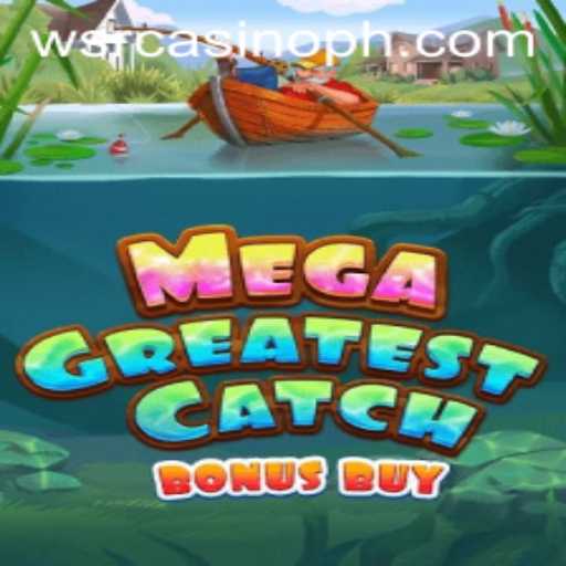 Exploring the Exciting World of MegaGreatestCatchBonusBuy at WSRCasino